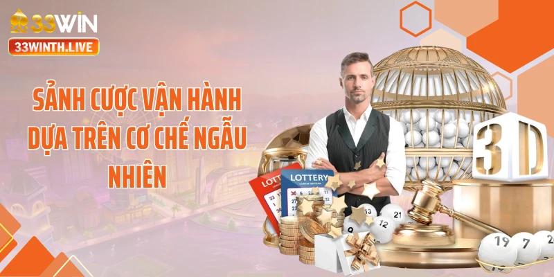 Sảnh cược vận hành dựa trên cơ chế ngẫu nhiên