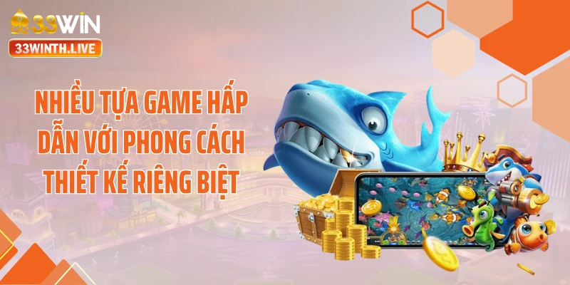 Sở hữu nhiều tựa game hấp dẫn với phong cách thiết kế riêng biệt