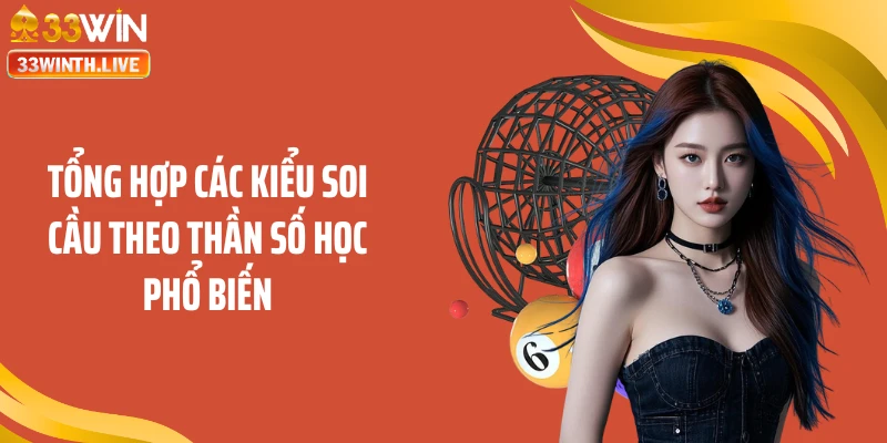Tổng hợp các kiểu soi cầu theo thần số học phổ biến